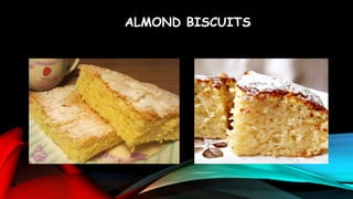 ALMOND BISCUITS
 