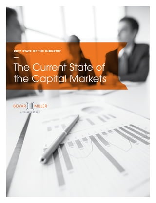 2017 STATE OF THE INDUSTRY
The Current State of
the Capital Markets
 
