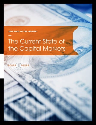 2018 STATE OF THE INDUSTRY
The Current State of
the Capital Markets
 