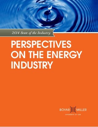 PERSPECTIVES
ON THE ENERGY
INDUSTRY
2014 State of the Industry
 