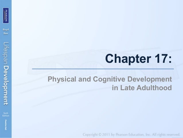 physical cognitive and socioemotional development in late adulthood Psychosocial growth in late adulthood section introduction self and others as individuals age, they experience physical changes as well as changes in their. physical cognitive and socioemotional development in late adulthood Psychosocial growth in late adulthood section introduction self and others as individuals age, they experience physical changes as well as changes in their.