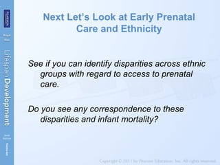 Next Let’s Look at Early Prenatal
Care and Ethnicity
See if you can identify disparities across ethnic
groups with regard to access to prenatal
care.
Do you see any correspondence to these
disparities and infant mortality?
 