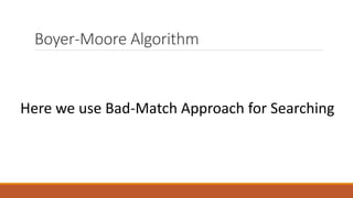 Boyer moore algorithm | PPTX
