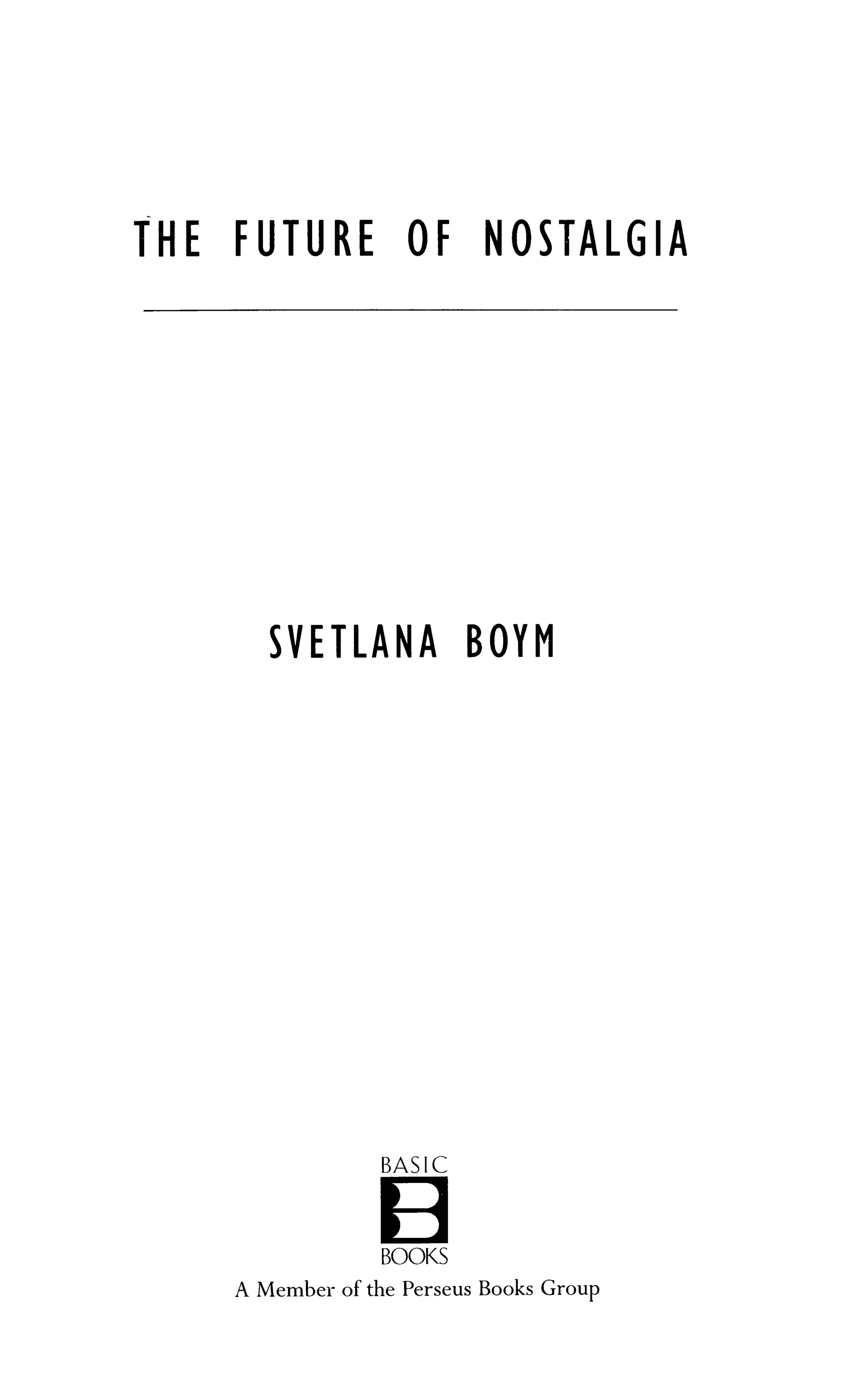 Boym svetlana the future of nostalgia pdf