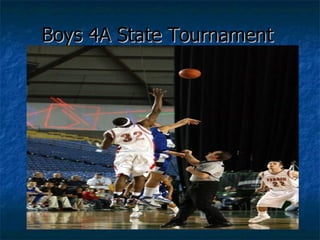 Boys 4A State Tournament 