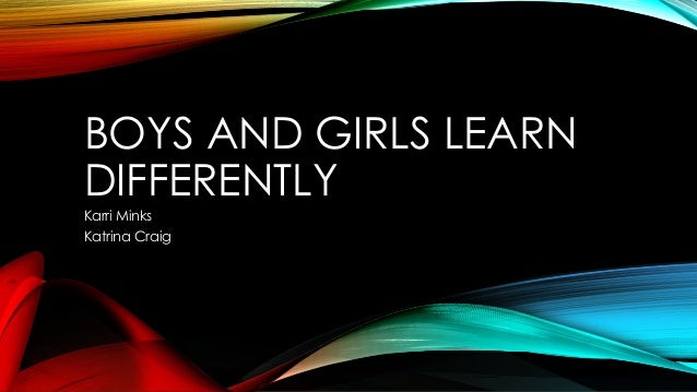 Do boys and girls learn differently essay