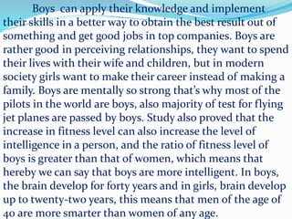girls are intelligent than boys