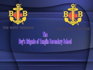The Boy's Brigade of Tanglin Secondary School 