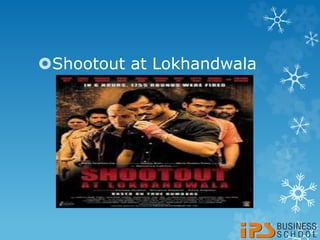 Shootout at Lokhandwala
 