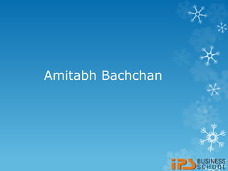 Amitabh Bachchan
 