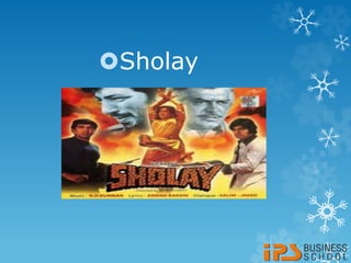 Sholay
 