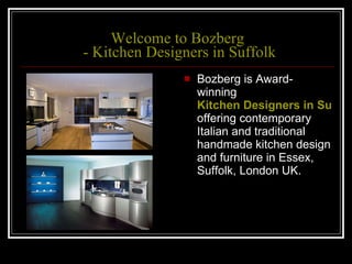 Welcome to  Bozberg  - Kitchen Designers in Suffolk ,[object Object]