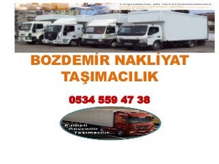 BOZDEMİR NAKLİYAT
TAŞIMACILIK
0534 559 47 38
 