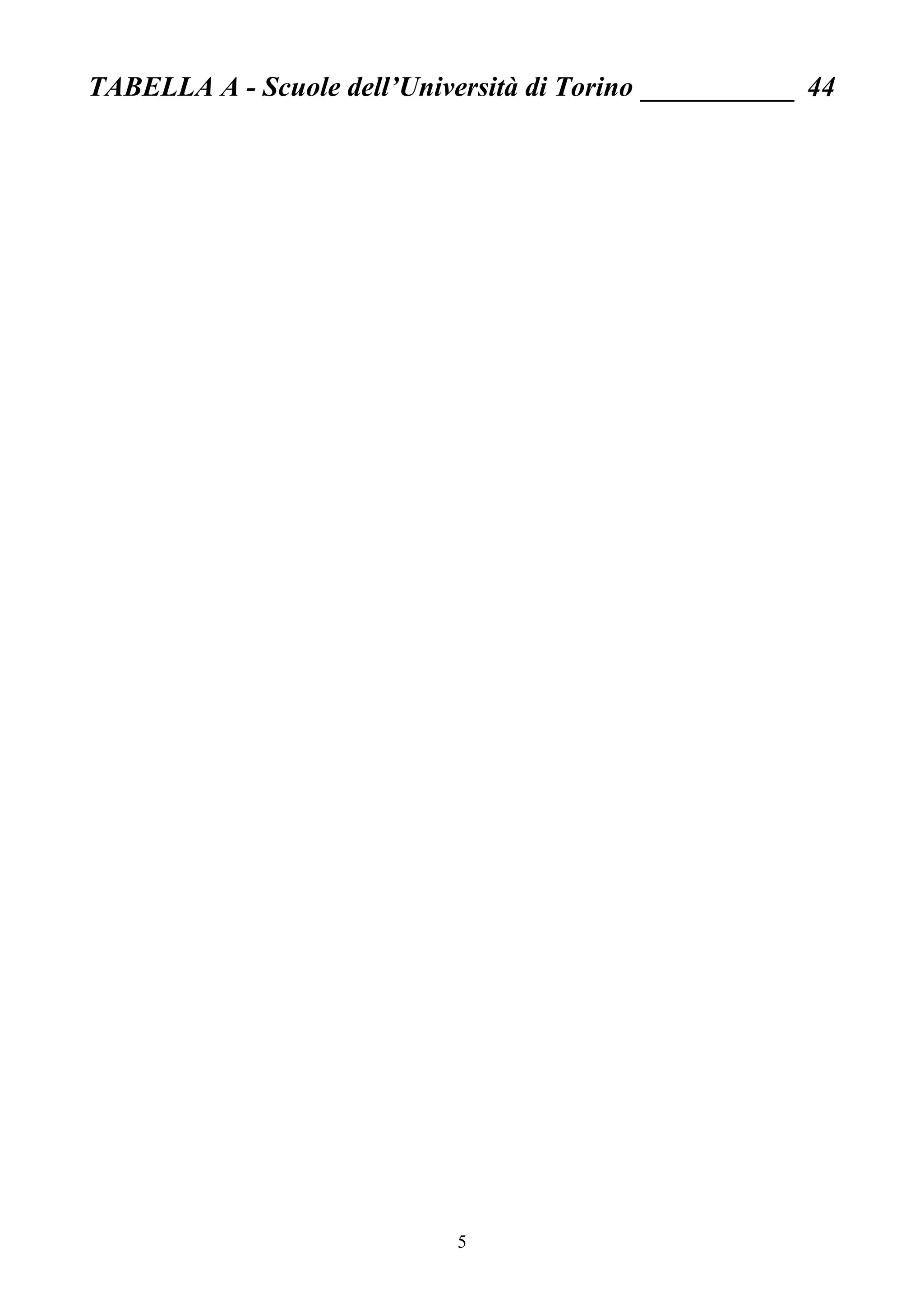 TABELLA A - Scuole dell’Università di Torino ___________ 44




                             5
 