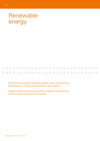 54 |
55 | bp Energy Outlook: 2023 edition
Wind and solar power expands rapidly, requiring significant
acceleration in financing and building new capacity
Modern bioenergy expands rapidly, helping to decarbonize
hard-to-abate sectors and processes
Renewable
energy
 