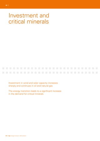 80 |
81 | bp Energy Outlook: 2023 edition
Investment in wind and solar capacity increases
sharply and continues in oil and natural gas
The energy transition leads to a significant increase
in the demand for critical minerals
Investment and
critical minerals
 