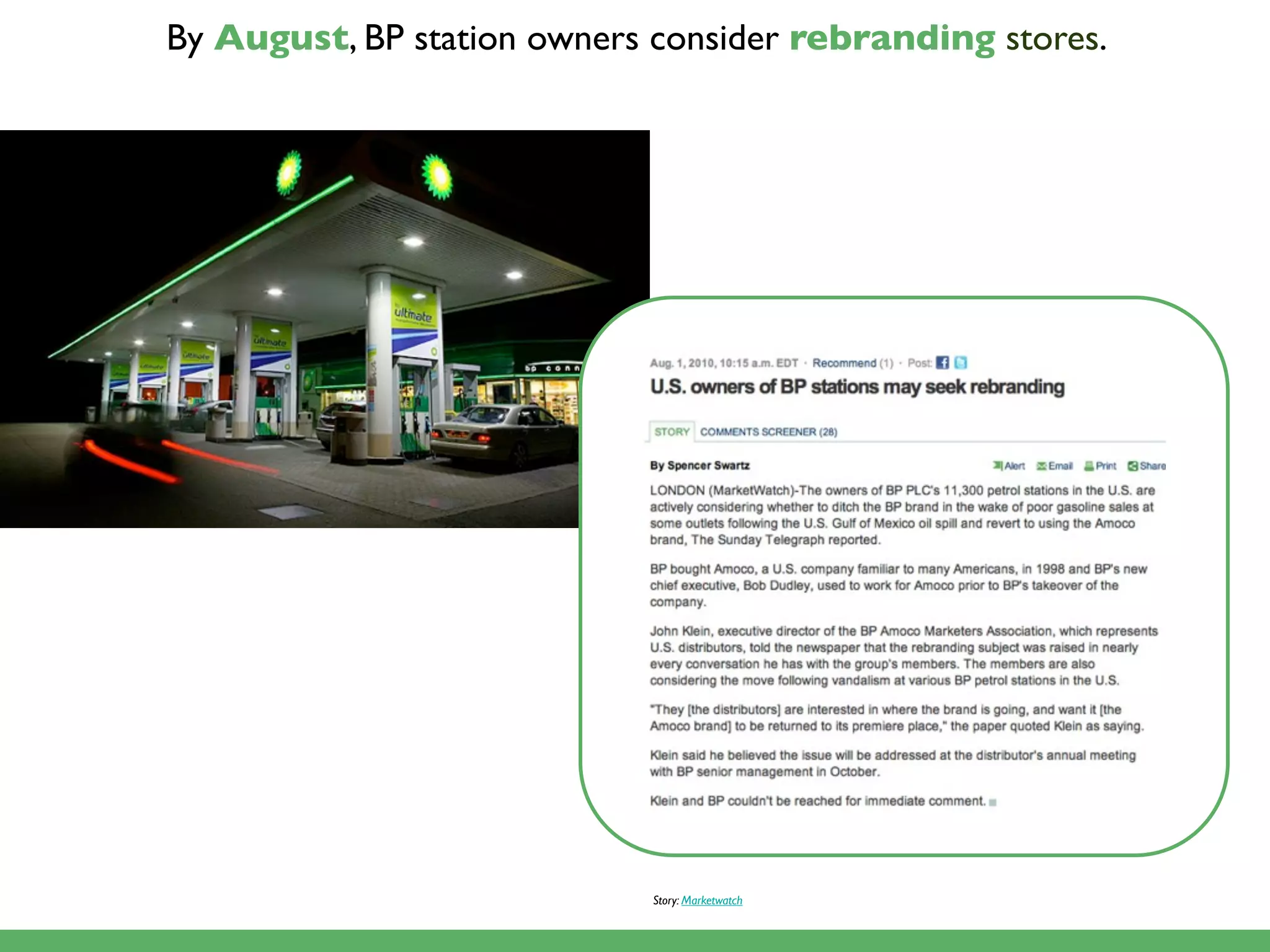By August, BP station owners consider rebranding stores.




                            Story: Marketwatch
 