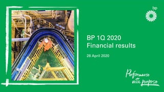 1
BP 1Q 2020
Financial results
28 April 2020
 