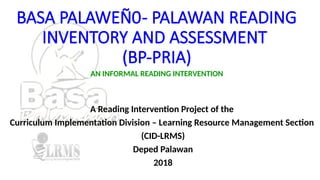 Basa Palaweño Palawan Reading Inventory and Assessment Guide | PPTX