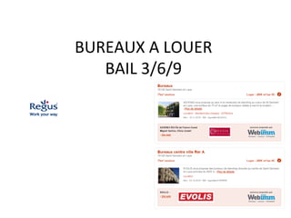 BUREAUX A LOUER
BAIL 3/6/9
 