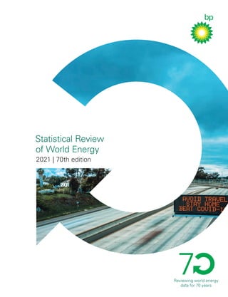Statistical Review
of World Energy
2021 | 70th edition
 