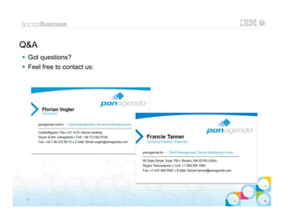 Q&A
 Got questions?
 Feel free to contact us:




                             |   © 2012 IBM Corporation


 38
 