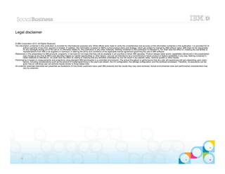 Legal disclaimer

© IBM Corporation 2013. All Rights Reserved.
The information contained in this publication is provided for informational purposes only. While efforts were made to verify the completeness and accuracy of the information contained in this publication, it is provided AS IS
         without warranty of any kind, express or implied. In addition, this information is based on IBM’s current product plans and strategy, which are subject to change by IBM without notice. IBM shall not be responsible
         for any damages arising out of the use of, or otherwise related to, this publication or any other materials. Nothing contained in this publication is intended to, nor shall have the effect of, creating any warranties or
         representations from IBM or its suppliers or licensors, or altering the terms and conditions of the applicable license agreement governing the use of IBM software.
References in this presentation to IBM products, programs, or services do not imply that they will be available in all countries in which IBM operates. Product release dates and/or capabilities referenced in this presentation
         may change at any time at IBM’s sole discretion based on market opportunities or other factors, and are not intended to be a commitment to future product or feature availability in any way. Nothing contained in
         these materials is intended to, nor shall have the effect of, stating or implying that any activities undertaken by you will result in any specific sales, revenue growth or other results.
Performance is based on measurements and projections using standard IBM benchmarks in a controlled environment. The actual throughput or performance that any user will experience will vary depending upon many
         factors, including considerations such as the amount of multiprogramming in the user's job stream, the I/O configuration, the storage configuration, and the workload processed. Therefore, no assurance can be
         given that an individual user will achieve results similar to those stated here.
All customer examples described are presented as illustrations of how those customers have used IBM products and the results they may have achieved. Actual environmental costs and performance characteristics may
         vary by customer.




      39
 