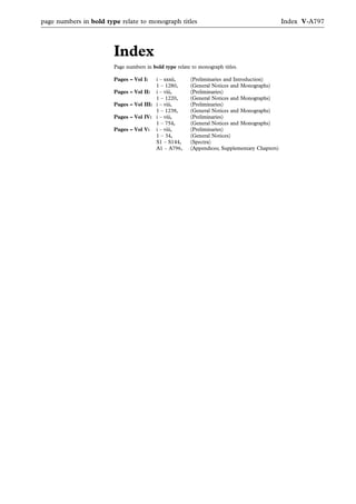 Index
Page numbers in bold type relate to monograph titles.
Pages – Vol I: i – xxxii, (Preliminaries and Introduction)
1 –...