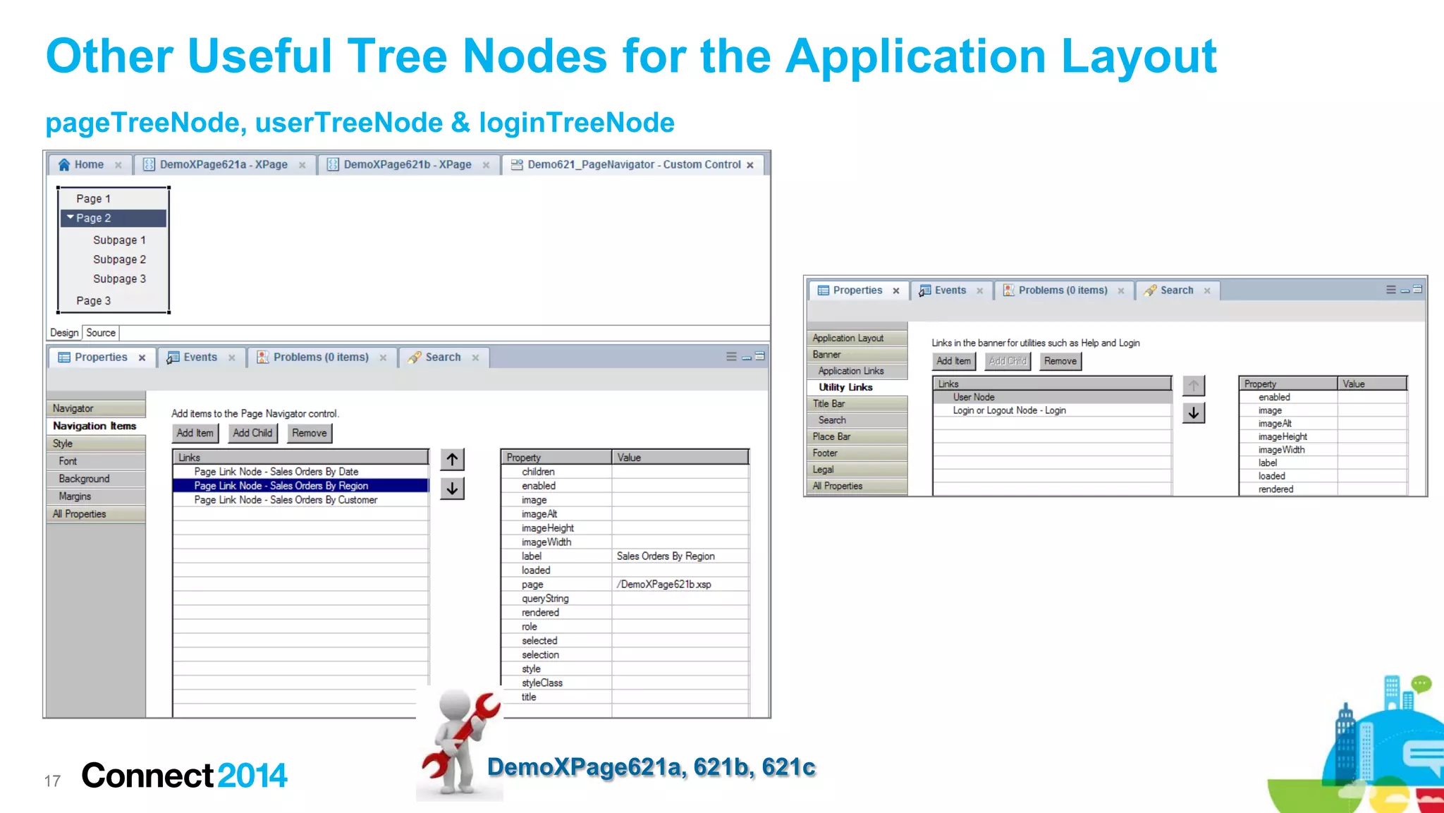Other Useful Tree Nodes for the Application Layout
pageTreeNode, userTreeNode & loginTreeNode

17

DemoXPage621a, 621b, 621c

 
