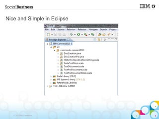 Nice and Simple in Eclipse




   © 2013 IBM Corporation
 