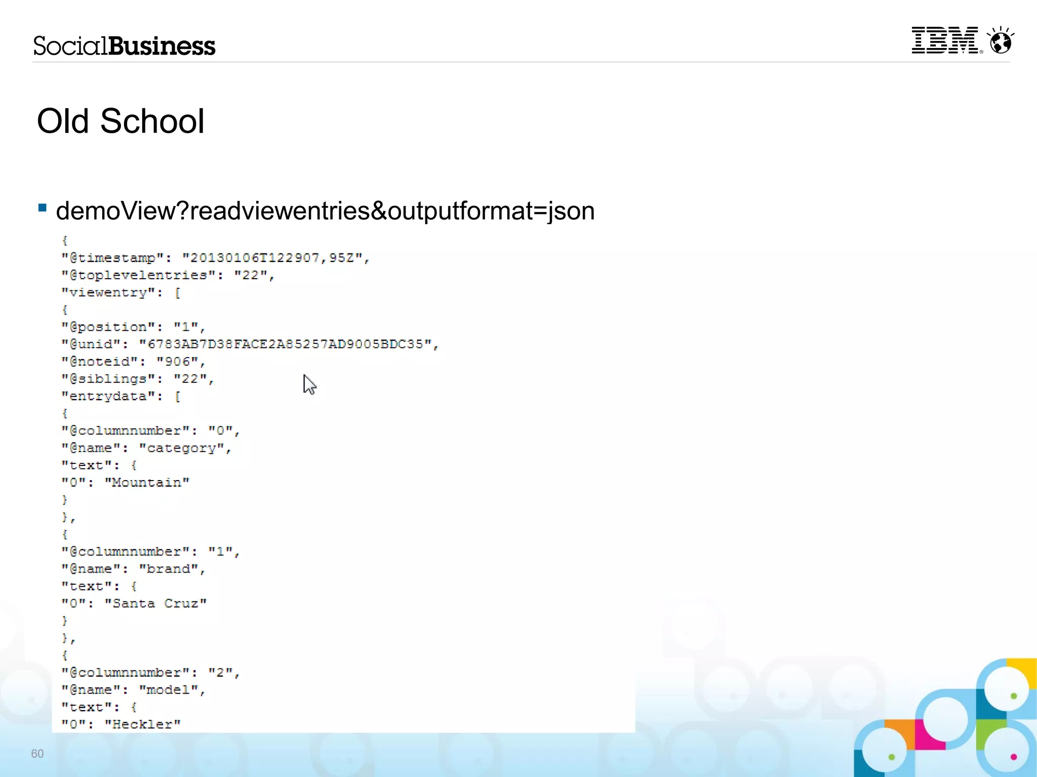 Old School

 demoView?readviewentries&outputformat=json




60
 