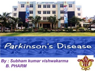 By : Subham kumar vishwakarma
B. PHARM
 