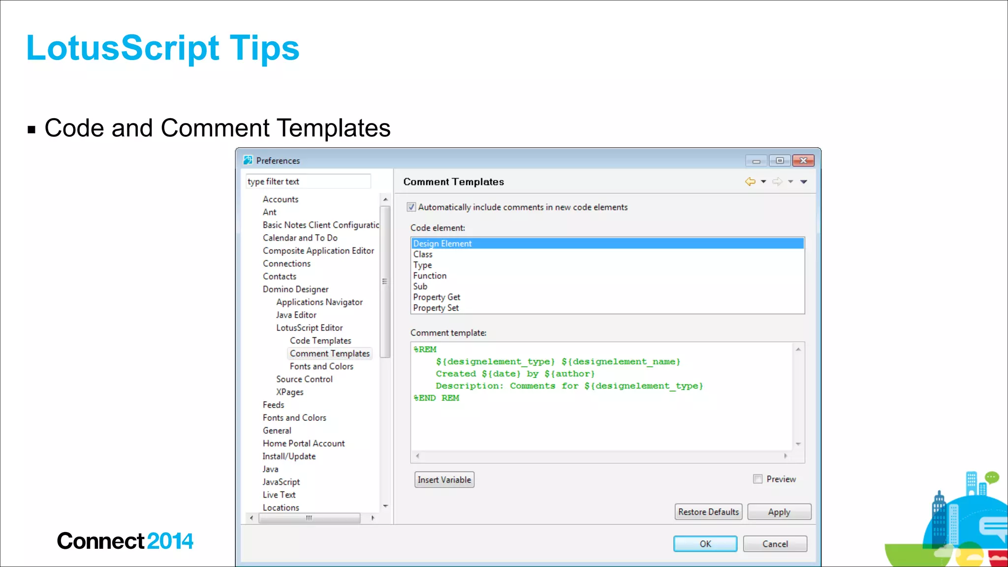 LotusScript Tips
▪ Code and Comment Templates

 