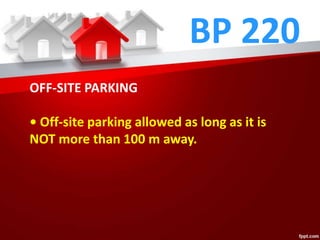 BP 220
OFF-SITE PARKING
• Off-site parking allowed as long as it is
NOT more than 100 m away.
 