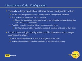 Infrastructure Code: Configuration

  Typically, a large application will have lots of configuration values
     Hard code...