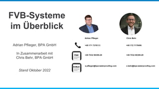 FVB-Systeme
im Überblick
Adrian Pflieger, BPA GmbH
In Zusammenarbeit mit
Chris Behr, BPA GmbH
Stand Oktober 2022
 