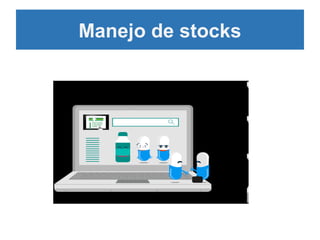 Manejo de stocks
 