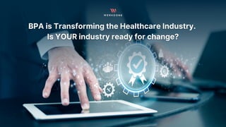 Transforming the Healthcare Industry with BPA