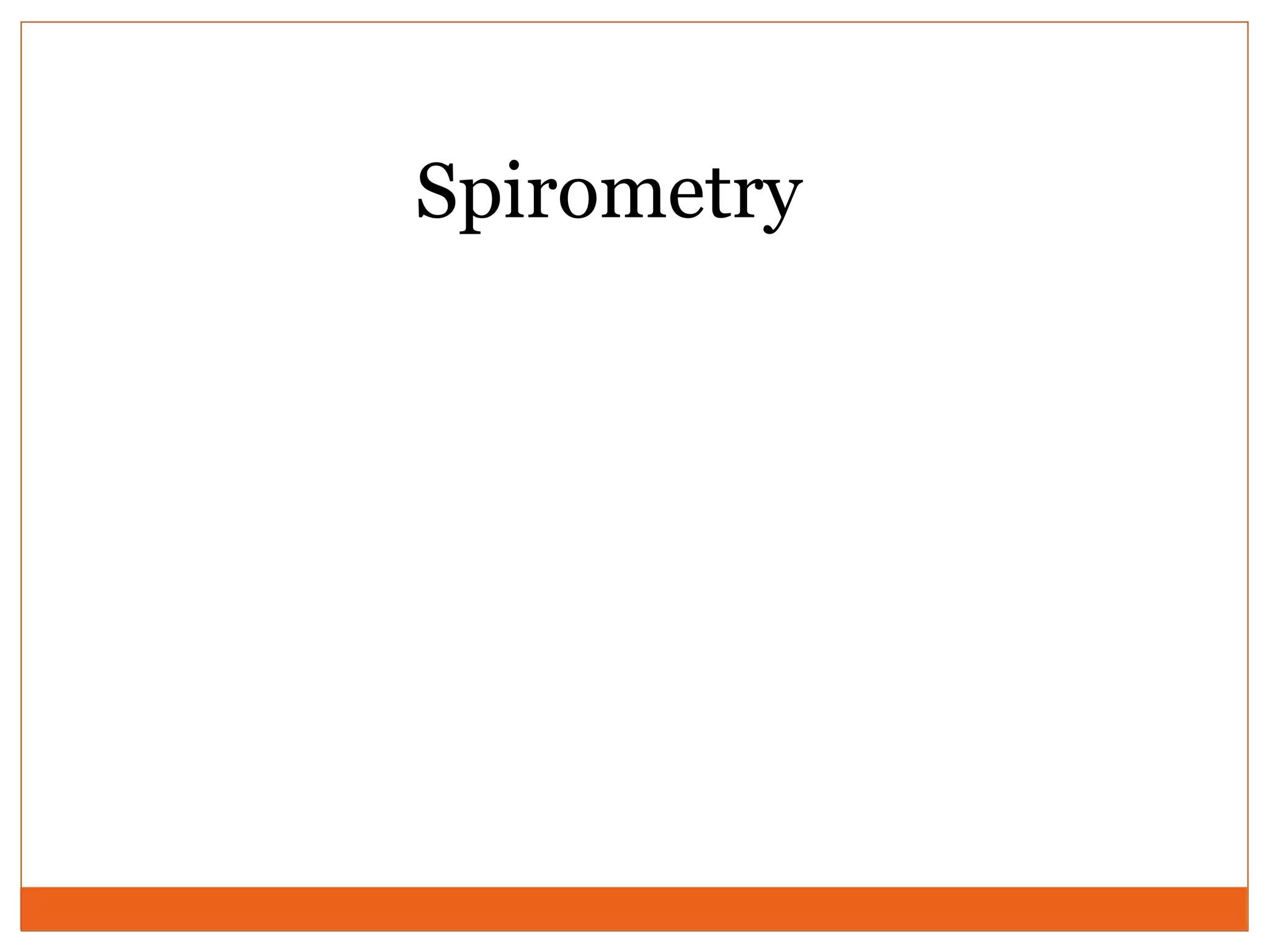 Spirometry
 