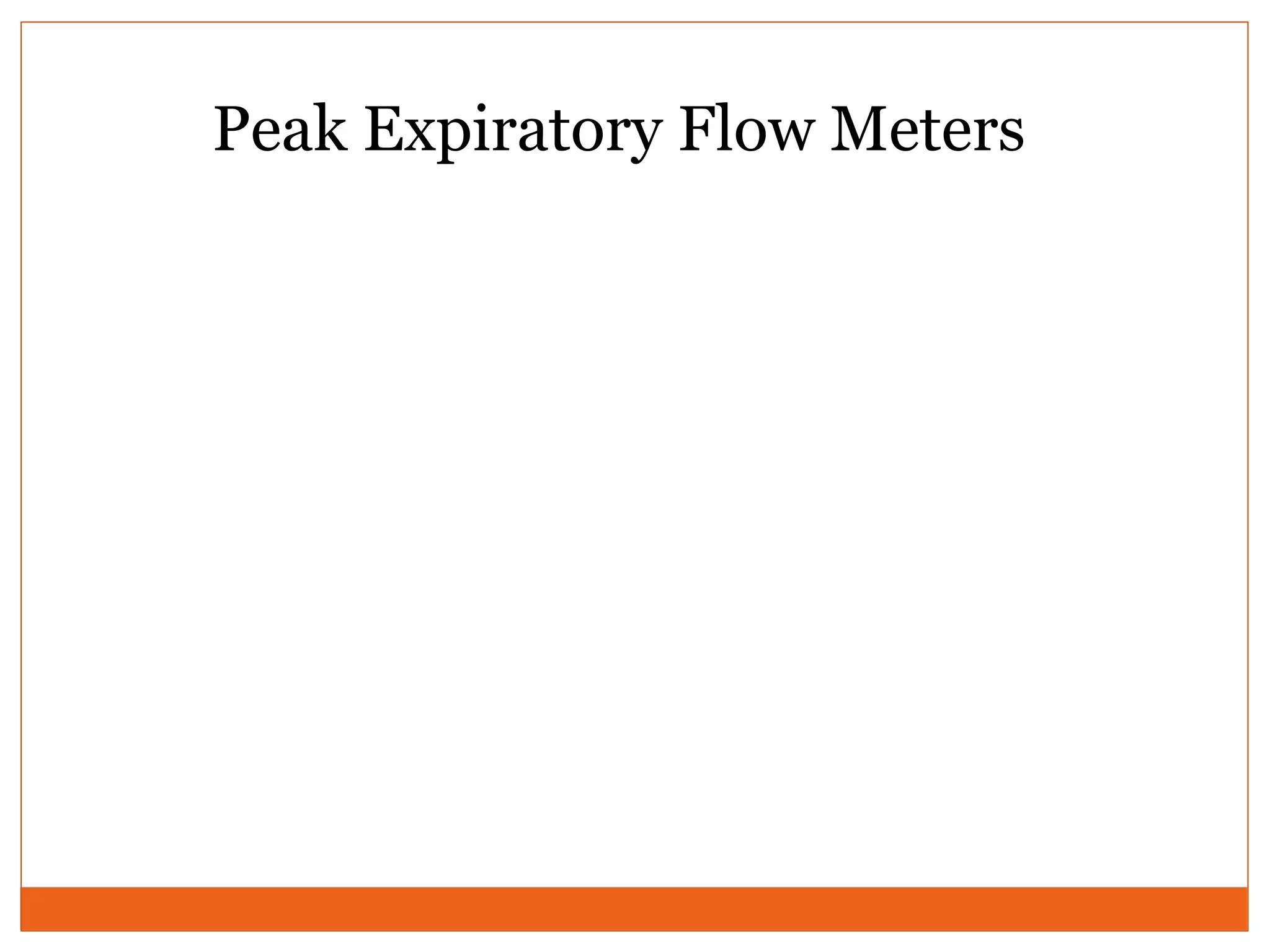 Peak Expiratory Flow Meters
 