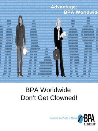 BPA Worldwide  Don’t Get Clowned! 