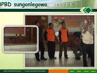 NEXTBACK KeluarIndeksDESA SUNGONLEGOWO | © pusat informasi & komunikasi
BPBD sungonlegowo
 