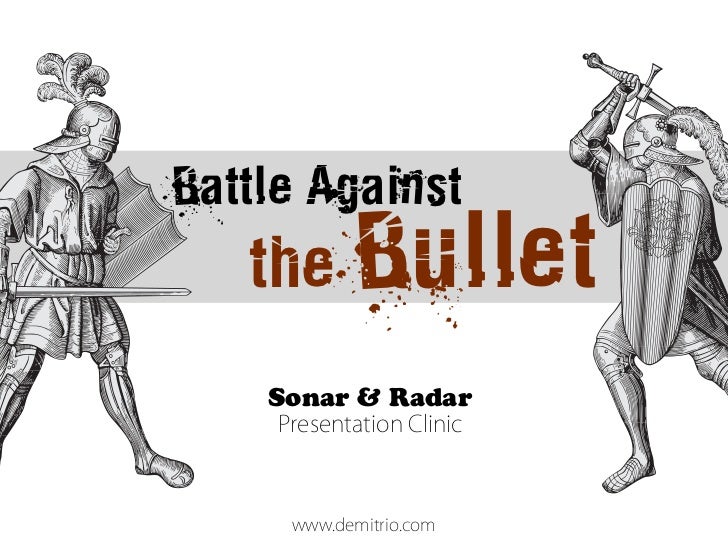 Battle Against   the Bullet    Sonar & Radar 