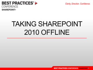 Taking Sharepoint 2010 Offline 