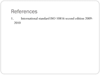 References
1. International standard ISO 10816 second edition 2009-
2010
 