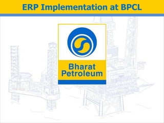 ERP Implementation at BPCL

 