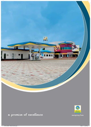 A PROMISE OF EXCELLENCE
BPCL-030611-BROCHURE.indd 1 18/07/11 3:24 PM
 