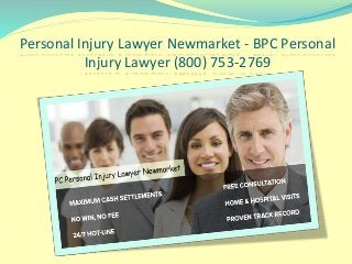 Personal Injury Lawyer Newmarket - BPC Personal
Injury Lawyer (800) 753-2769
 