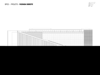 bpcs   ►   projeto ► fachada sudeste
 
