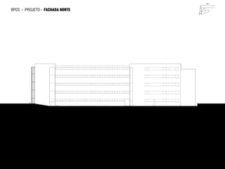 bpcs   ►   projeto ► fachada norte
 